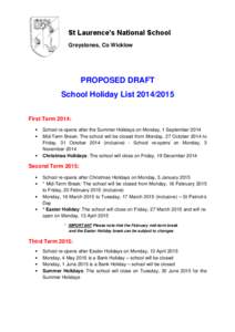 St Laurence’s National School Greystones, Co Wicklow PROPOSED DRAFT School Holiday List[removed]First Term 2014: