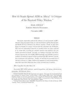 How do Roads Spread AIDS in Africa? A Critique of the Received Policy Wisdom ∗ Elodie DJEMAI† Toulouse School of Economics November 2009