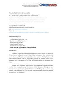 25 Gordon Street, London, WC1H 0AY facebook.com/groups/ucl.chilean.society Email:  Roundtable on Disasters: Is Chile well prepared for disasters?