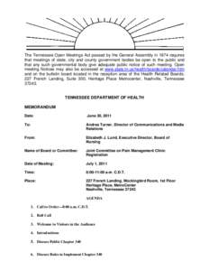 The Tennessee Open Meetings Act passed by the General Assembly in 1974 requires that meetings of state, city and county government bodies be open to the public and that any such governmental body give adequate public not