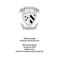 Millsaps College Fraternity and Sorority Life 2013 Annual Report January 26, 2014 Megan James Director of Fraternity and Sorority Life