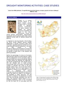 DROUGHT MONITORING ACTIVITIES: CASE STUDIES Extract from WMO publication, ‘Drought Monitoring and Early Warning: concepts, progress and future challenges’, (WMO-No[removed]http://www.wamis.org/agm/pubs/brochures/WMO1