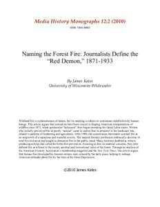 Media History Monographs 12:ISSNNaming the Forest Fire: Journalists Define the “Red Demon,” By James Kates