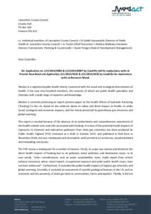 Lancashire County Council County Hall PO Box 100 Preston PR1 0LD cc. Individual members of Lancashire County Council + Dr Sakthi Karunanithi (Director of Public Health at Lancashire County Council) + Jo Turton (Chief Exe