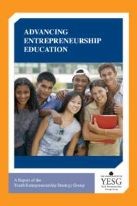 Advancing Entrepreneurship Education A Report of the Youth Entrepreneurship Strategy Group
