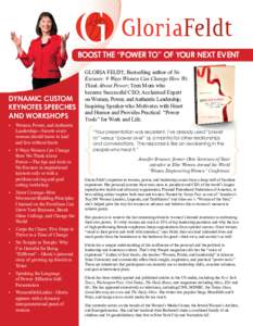 BOOST THE “POWER TO” OF YOUR NEXT EVENT  DYNAMIC CUSTOM KEYNOTES SPEECHES AND WORKSHOPS •	 Women, Power, and Authentic