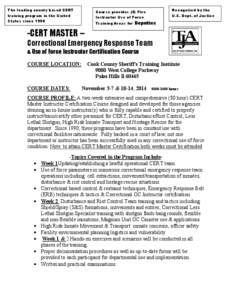 Community emergency response team / Master Instructor / Emergency Response Team / CERT Group of Companies / Management / National security / Public safety / Correctional Emergency Response Team / Law enforcement in the United States