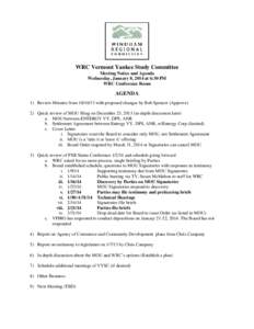 WRC Vermont Yankee Study Committee Meeting Notice and Agenda Wednesday, January 8, 2014 at 6:30 PM WRC Conference Room  AGENDA