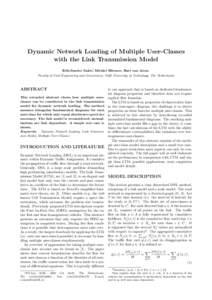 Dynamic Network Loading of Multiple User-Classes with the Link Transmission Model Erik-Sander Smits∗, Michiel Bliemer, Bart van Arem Faculty of Civil Engineering and Geosciences, Delft University of Technology, The Net