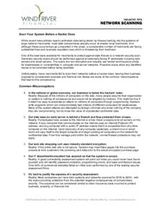 INDUSTRY TIPS  NETWORK SCANNING Scan Your System Before a Hacker Does While recent news articles report cardholder data being stolen by thieves hacking into the systems of large national merchants, most data compromises 