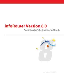 infoRouter Version 8.0 Administrator’s Getting Started Guide Last Updated Feb 27, 2009  © Active Innovations, Inc.