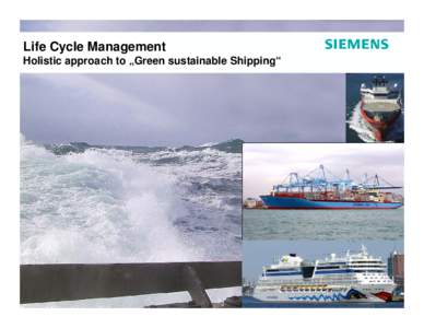 Life Cycle Management Holistic approach to „Green sustainable Shipping“ Seite[removed]