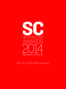 Feb. 25, 2014 • San Francisco  2014 SC Awards U.S. Cyber risk at an all-time high