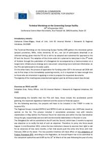EUROPEAN COMMISSION DIRECTORATE-GENERAL FOR ENERGY Technical Workshop on the Connecting Europe Facility 20th of September 2013 Conference Centre Albert Borschette, Rue Froissart 36, 1040 Bruxelles, Room 2C