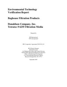 US EPA Environmental Technology Verification Report Baghouse Filtration Products Donaldson Company, Inc. Tetratec #6255 Filtration Media