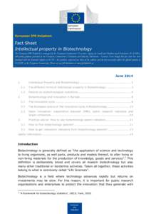 European IPR Helpdesk  Fact Sheet Intellectual property in Biotechnology The European IPR Helpdesk is managed by the European Commission’s Executive Agency for Small and Medium-sized Enterprises (EASME), with policy gu
