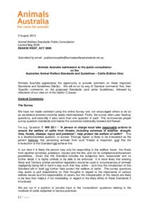 5 August 2013 Animal Welfare Standards Public Consultation Locked Bag 3006 DEAKIN WEST, ACT[removed]Submitted by email: [removed]