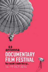 antenna  DOCUMENTARY FILM FESTIVAL You couldn’t make this up…