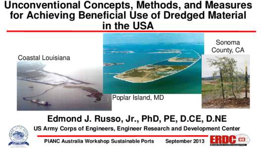 Unconventional Concepts, Methods, and Measures for Achieving Beneficial Use of Dredged Material in the USA Sonoma County, CA Coastal Louisiana