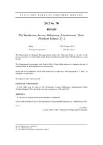 STATUTORY RULES OF NORTHERN IRELANDNo. 70 ROADS The Westbourne Avenue, Ballymena (Abandonment) Order (Northern Ireland) 2012