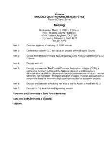 AGENDA BRAZORIA COUNTY SHORELINE TASK FORCE Brazoria County, Texas Meeting Wednesday, March 10, [removed]:00 a.m.