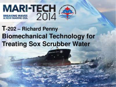 T-202 – Richard Penny Biomechanical Technology for Treating Sox Scrubber Water Shipboard Scrubber Systems