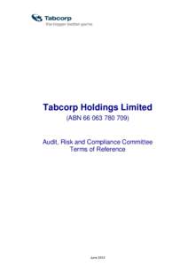 Microsoft Word - Tabcorp Audit, Risk and Compliance Committee Terms of Reference June 2012.doc