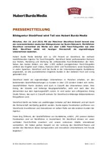 PRESSEMITTEILUNG Bildagentur StockFood wird Teil von Hubert Burda Media München, den 16. JuniMit der Münchner StockFood GmbH kommt eine der renommiertesten deutschen Bildagenturen ins Burda-Netzwerk. Marktführe