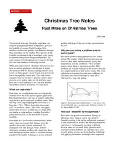 Christmas Tree Notes Rust Mites on Christmas Trees CTN-034 The hemlock rust mite, Nalepella tsugifoliae, is a frequent springtime problem on hemlocks grown in the foothills of western North Carolina. Mite