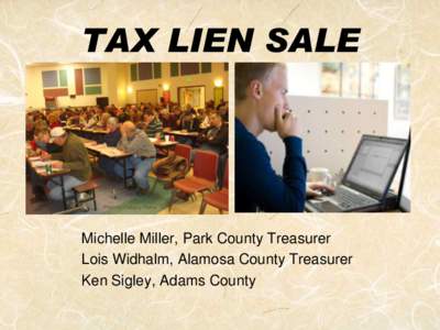 TAX LIEN SALE  Photo by Fairplay Flume Michelle Miller, Park County Treasurer Lois Widhalm, Alamosa County Treasurer