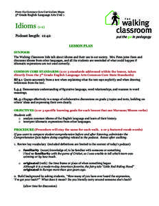 From the Common Core Curriculum Maps:  5th Grade English Language Arts Unit 1 UIF  XBMLJOH