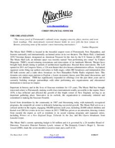 www.themusichall.org CHIEF FINANCIAL OFFICER THE ORGANIZATION “The crown jewel of Portsmouth’s cultural scene, staging concerts, plays, movies, and even book readings. This meticulously restored theater holds its own