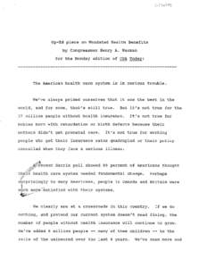 Op-Ed piece on Mandated Health Benefits by Congressman Henry A. Waxman for the Monday edition of USA Today: The American health care system is in serious trouble.