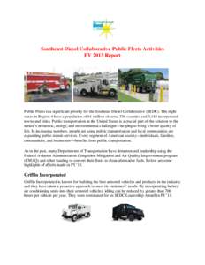 Southeast Diesel Collaborative Public Fleets Activities FY 2013 Report Public Fleets is a significant priority for the Southeast Diesel Collaborative (SEDC). The eight states in Region 4 have a population of 61 million c