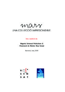 Una coedició de: Magenta Universal Productions & l’Associació de Mestres Rosa Sensat