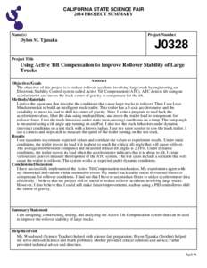 CALIFORNIA STATE SCIENCE FAIR 2014 PROJECT SUMMARY Name(s)  Dylon M. Tjanaka