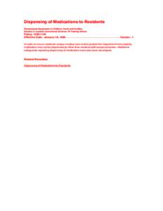 Dispensing of Medications to Residents Rhode Island Department of Children, Youth and Families Division of Juvenile Correctional Services: RI Training School Policy: [removed]Effective Date: January 16, 1990