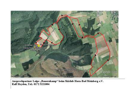 Ansprechpartner Loipe „Bauernkamp“ beim Skiclub Horn-Bad Meinberg e.V. Ralf Heyden, Tel.: [removed] 