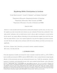 Regulating Bidder Participation in Auctions Vivek Bhattacharya1 , James W. Roberts2 , and Andrew Sweeting3 1 Department of Economics, Massachusetts Institute of Technology 2