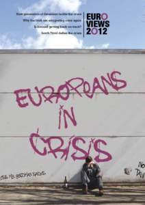 New generation of Estonians tackle the crisis Why the Irish are emigrating once again Is Iceland getting back on track?