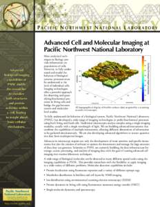 Advanced Cell and Molecular Imaging at Paciﬁc Northwest National Laboratory Advanced biological imaging capabilities at PNNL enable