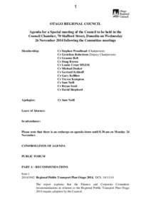 1  OTAGO REGIONAL COUNCIL Agenda for a Special meeting of the Council to be held in the Council Chamber, 70 Stafford Street, Dunedin on Wednesday 26 November 2014 following the Committee meetings