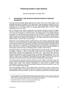 Financing trends in Latin America 1 Myriam Quispe Agnoli 2 and Diego Vilán[removed]Introduction: Latin American financial markets in historical