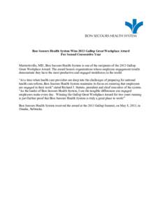 Bon Secours Health System Wins 2013 Gallup Great Workplace Award For Second Consecutive Year Marriottsville, MD., Bon Secours Health System is one of the recipients of the 2013 Gallup Great Workplace Award. The award hon