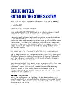 BELIZE HOTELS RATED ON THE STAR SYSTEM More Than 200 Hotels Rated from One to Five Stars (★ to ★★★★★)