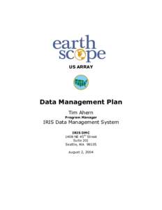 US ARRAY  Data Management Plan Tim Ahern Program Manager