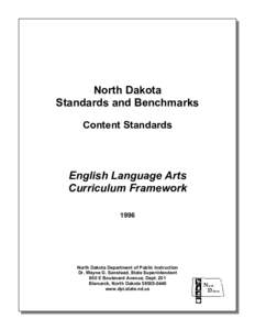 North Dakota Standards and Benchmarks Content Standards English Language Arts Curriculum Framework