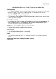 PRAPRA RULEBOOK: SOLVENCY II FIRMS: VALUATION INSTRUMENT 2015 Powers exercised A. The Prudential Regulation Authority (“PRA”) makes this instrument in the exercise of the following powers and related provisi