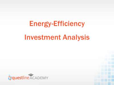 Energy-Efficiency Investment Analysis Meet Your Panelists   Mike Carter