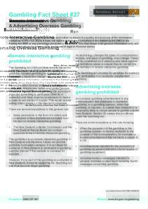 Gambling Fact Sheet #27  Remote Interactive Gambling & Advertising Overseas Gambling Note: While reasonable measures have been taken to ensure the quality and accuracy of the information contained in this Fact Sheet it d